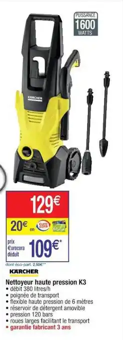 Cora x Carrefour Nettoyeur Haute Pression K3 Karcher offre