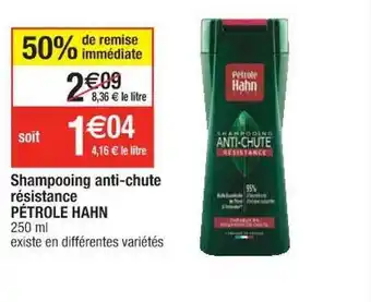Cora x Carrefour Shampooing Anti-chute Résistance Pétrole Hahn offre