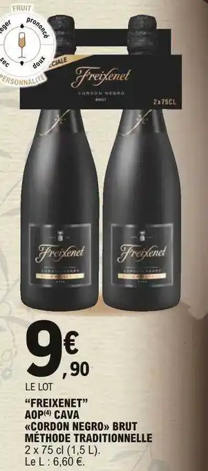 E.Leclerc Offre "freixenet" Aop Cava «cordon Negro» Brut Méthode Traditionnelle chez E Leclerc offre