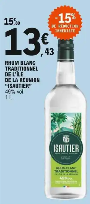 E.Leclerc Rhum Blanc Traditionnel De L'île De La Réunion offre