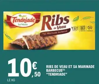 E.Leclerc Ribs De Veau Et Sa Marinade Barbecue offre