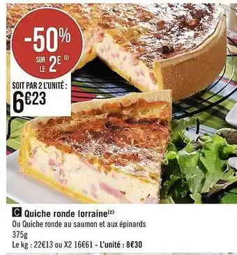 Géant Casino Quiche Ronde Lorraine Ou Quiche Ronde Au Saumon Et Aux épinards offre