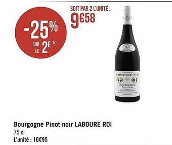 Géant Casino Bourgogne Pinot Noir Laboure Roi offre