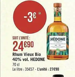 Géant Casino Rhum Vieux Bio 40% Vol. Hedone offre