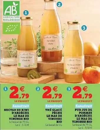 Super U Nectar De Kiwi D'ardèche Le Mas De Vinobre Bio Sanofruit, Thé Glacé Pêche Le Mas De Vinobre Bio Sanofruit, Pur Jus De Pommes offre