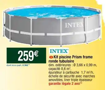 Cora x Carrefour INTEX kit piscine prism frame ronde tubulaire offre