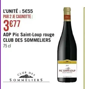 Casino Supermarchés AOP Pic Saint-Loup Rouge Club Des Sommeliers offre