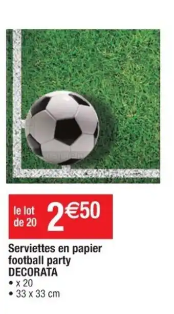 Cora x Carrefour Serviettes En Papier Football Party offre