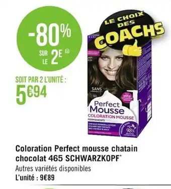 Casino Supermarchés Coloration Perfect Mousse Chatain Chocolat 465 Schwarzkopf offre