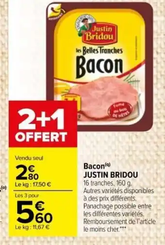 Carrefour Market Bacon Justin Bridou offre