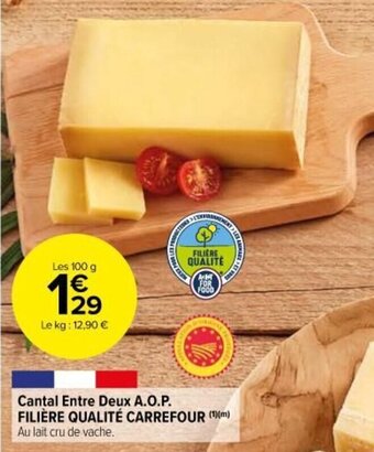 Carrefour Market Cantal Entre Deux A.O.P Filière Qualité Carrefour offre