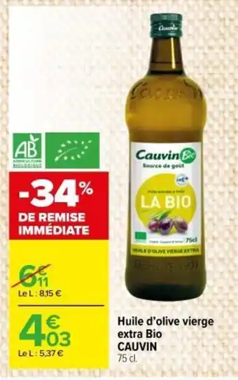 Carrefour Market Huile d 'Olive Vierge Extra Bio Cauvin offre