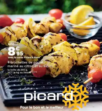 Picard 4 Brochettes De Poulet Mariné Au Citron Et Au Basilic offre