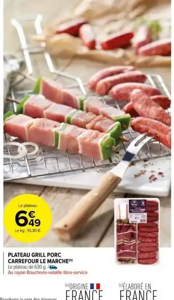 Carrefour Market Plateau Grill Porc Carrefour Le Marche offre
