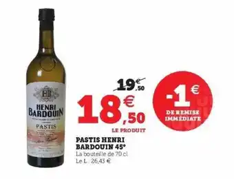 Hyper U Pastis Henri Bardouin 45° offre