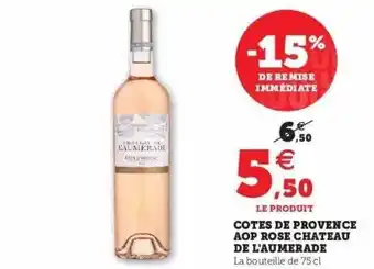 Hyper U Côtes De Provence Aop Rosé Château De L'aumerade offre