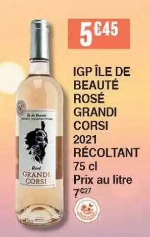 Cora x Carrefour Igp île De Beauté Rosé Grandi Corsi 2021 Récoltant 75 Cl offre