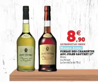 Hyper U Pineau Des Charentes Aoc Jules Gautret 17° Maison Ansac offre
