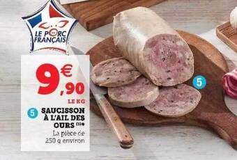 Hyper U Saucisson à L'ail Des Ours offre