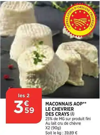 Maximarché Maconnais Aop Le Chevrier Des Crays offre