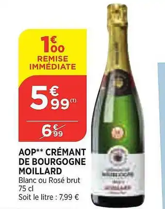Maximarché Aop Crémant De Bourgogne Moillard offre