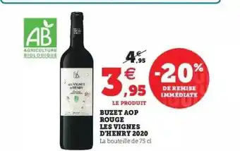 Super U Buzet Aop Rouge Les Vignes D'henry 2020 offre