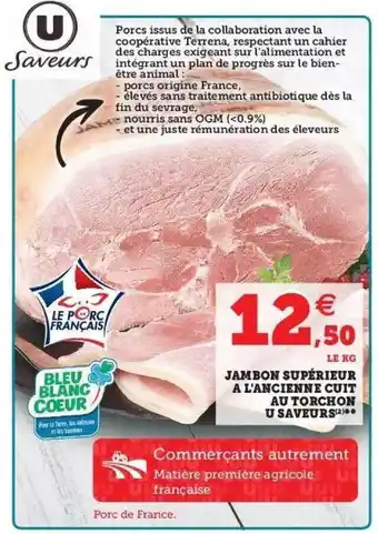 Super U Jambon Supérieur à L'ancienne Cuit Au Torchon U Saveurs offre