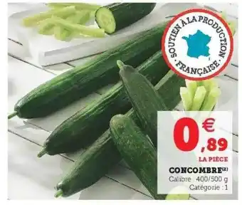 Super U Concombre offre
