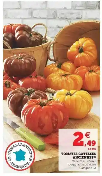 Super U Tomates Côtelées Anciennes offre
