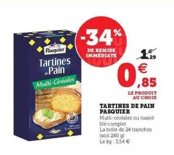 Super U Tartines De Pain Pasquier offre