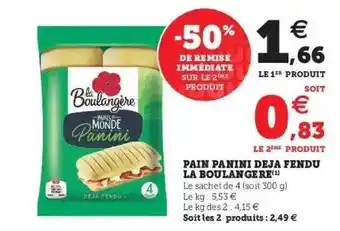 Super U Pain Panini Déjà Fendu La Boulangère offre