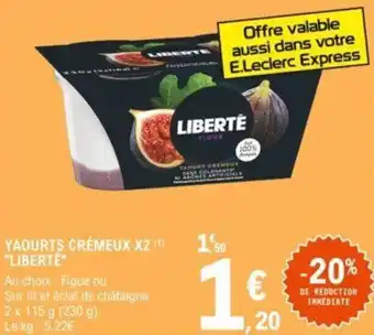 E.Leclerc "LIBERTE" yaourts crémeux X2 offre