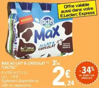 E.Leclerc "LACTEL" max au lait & chocolat offre