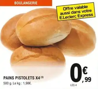 E.Leclerc Pains pistolets X4 offre