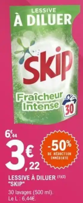 E.Leclerc "SKIP" lessive à diluer offre