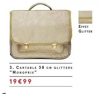 Monoprix 3. Cartable 38 Cm Glitter offre