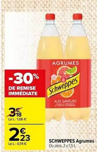Carrefour Market Schweppes Agrumes offre