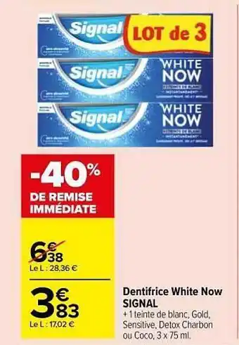 Carrefour Market Dentifrice White Now Signal offre