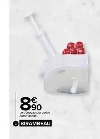 Carrefour Market Le Dénoyauteur Cerise Automatique Birambeau offre