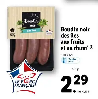 Lidl Boudin Noir Des îles Aux Fruits Et Au Rhum offre