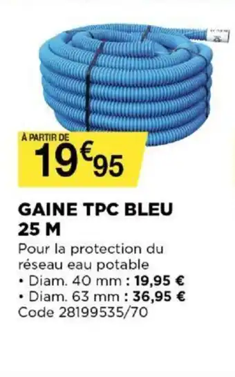 Bricomarché Gaine TPC Bleu 25m offre