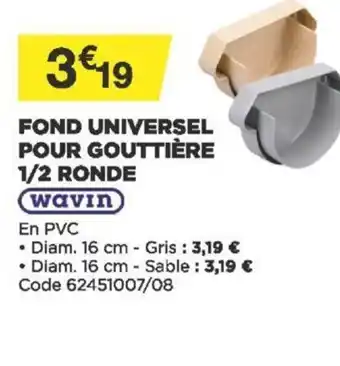 Fond Universel Pour Gouttière 1/2 Ronde