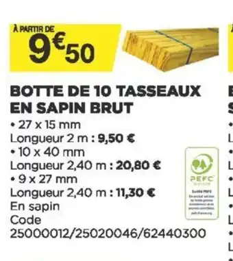 Bricomarché Botte de 10 Tasseaux En Sapin Brut offre