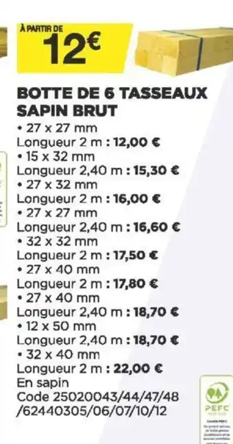 Botte de 6 Tasseaux Sapin Brut