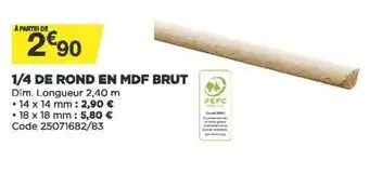 Bricomarché 1/4 de Rond En MDF Brut offre