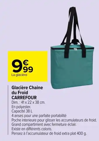 Carrefour Market CARREFOUR glacière chaine du froid offre