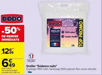 Carrefour "EVIDENCE NUITS" oreiller offre