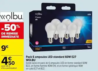 Carrefour WOLBU pack 6 ampoules LED standard 60W E27 offre