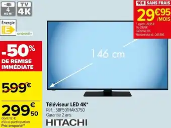 Carrefour HITACHI téléviseur LED 4K offre