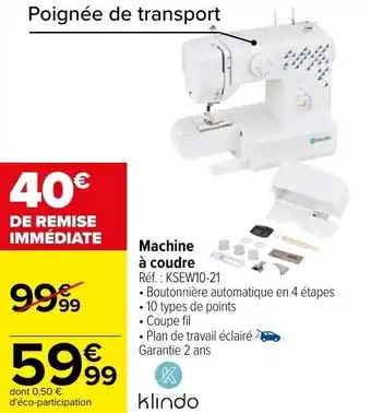 Carrefour KLINDO machine à coudre offre